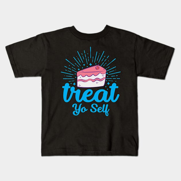 Treat Yo Self Kids T-Shirt by redbarron